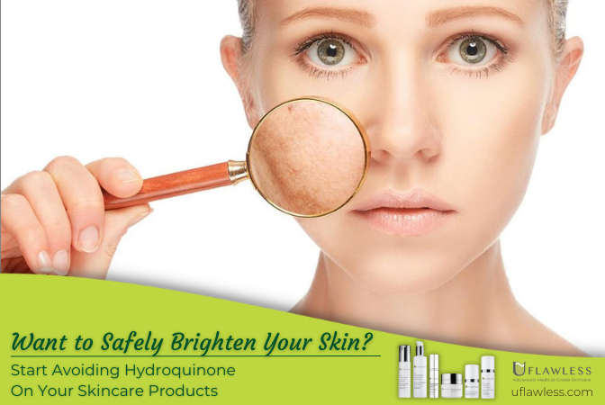 Want to safely brighten your skin? Start avoiding Hydroquinone of your skincare products
