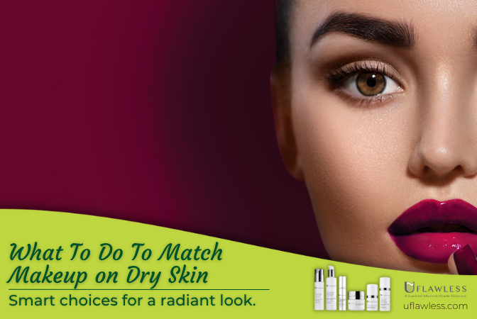 What To Do To Match Makeup on Dry Skin