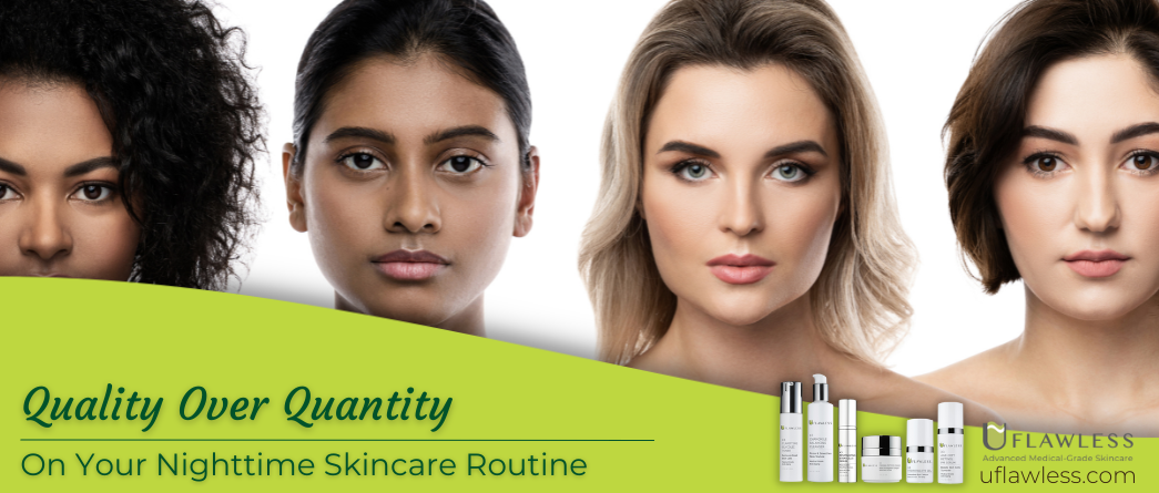 Quality vs. Quantity Over Your Nighttime Skincare Routine