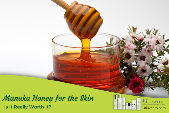 Manuka Honey for the skin: Is it really worth it?