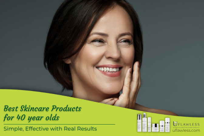 Best Skincare Products For 40 Year Olds