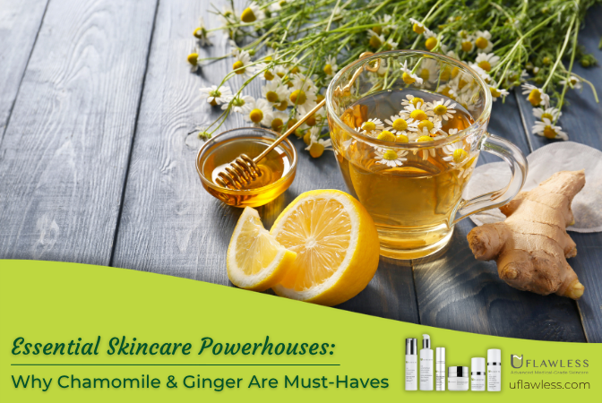 Chamomile and Ginger: Powerhouse Essentials in skincare