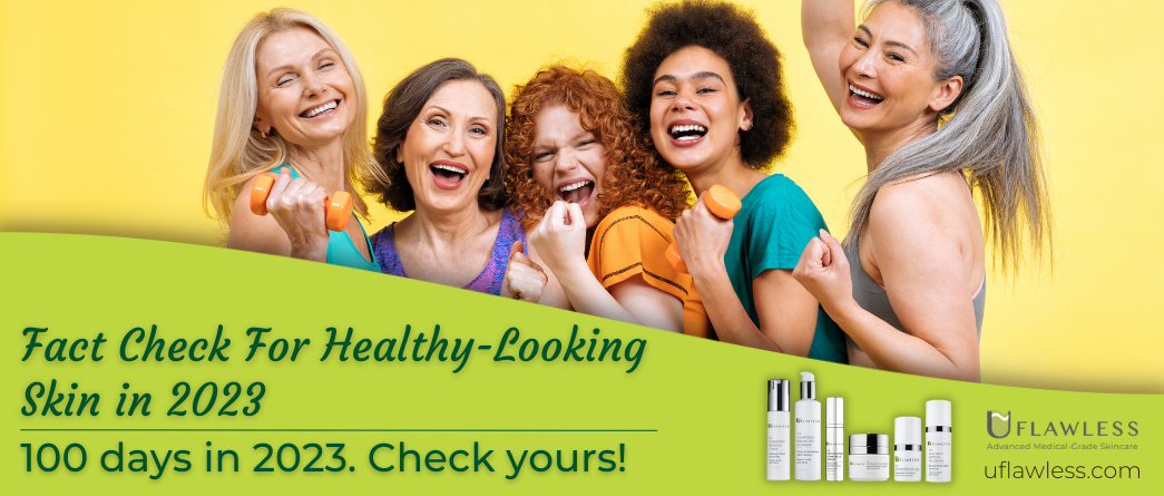 Fact Check For Healthy Looking Skin in 2023