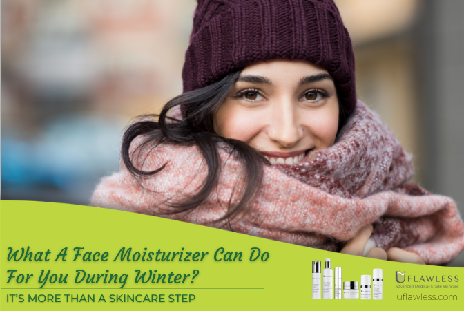 What A Face Moisturizer Can Do For You During Winter?