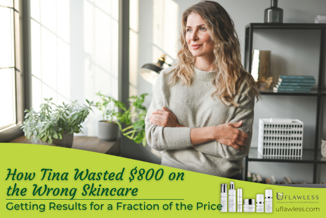 How Tina wasted $800 on the wrong skincare, getting results for a fraction of the price