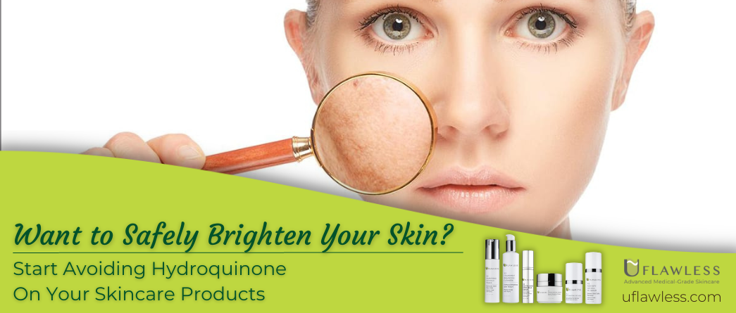 To safely brighten your skin, avoid hydroquinone