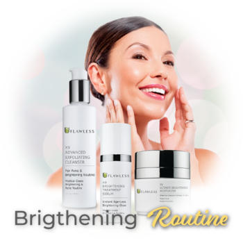 X6 Brightening Routine