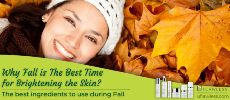 Why Fall is the best season for brightening the skin