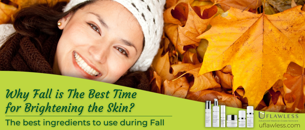 Why Fall is the best season for brightening the skin