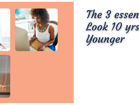 The 3 Essentials to Look 3 Years Younger