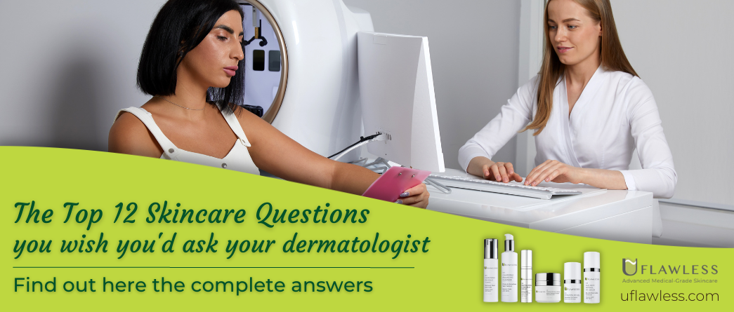 Top 12 Questions To Ask Dermatologist