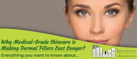 Why Medical-Grade Skincare is Making Dermal Fillers Last Longer?